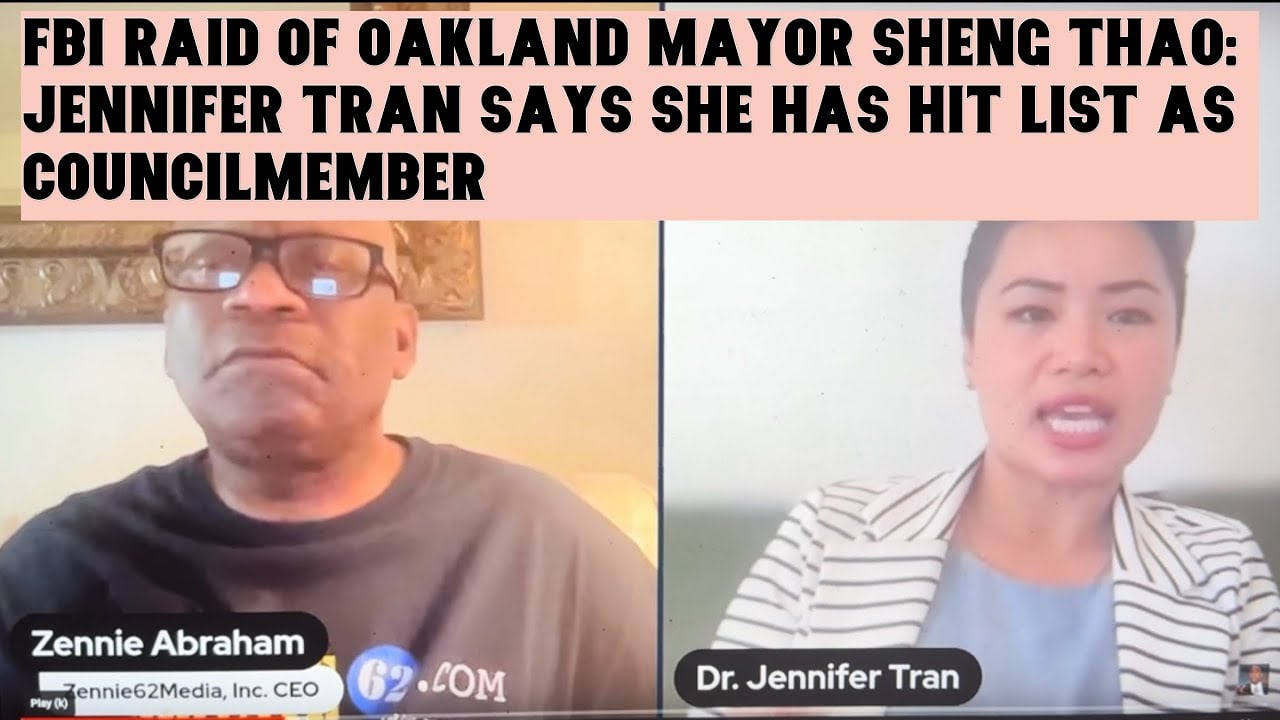 FBI Raid Of Oakland Mayor Sheng Thao: Jennifer Tran Says Sheng Had Hit List As D4 Councilmember