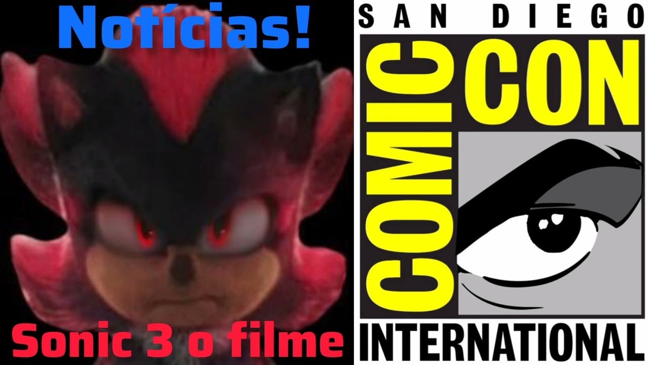 Notícias de Sonic 3 o Filme! – Trailer revelado na San Diego Comic con!? filme adiado para 2025!?