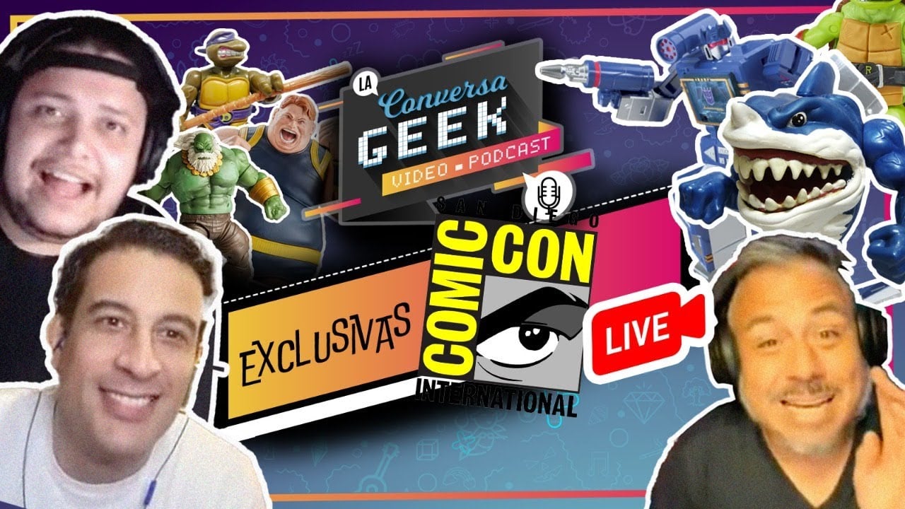 La Conversa geek –  Exclusivas San diego Comic Con