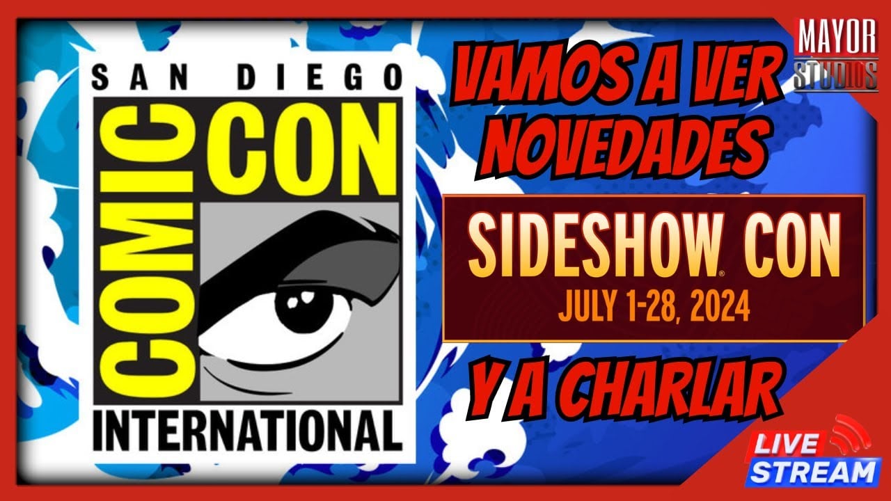 Sideshow Con 2024! San Diego Comic Con 2024! veamos las novedades y las debatimos!