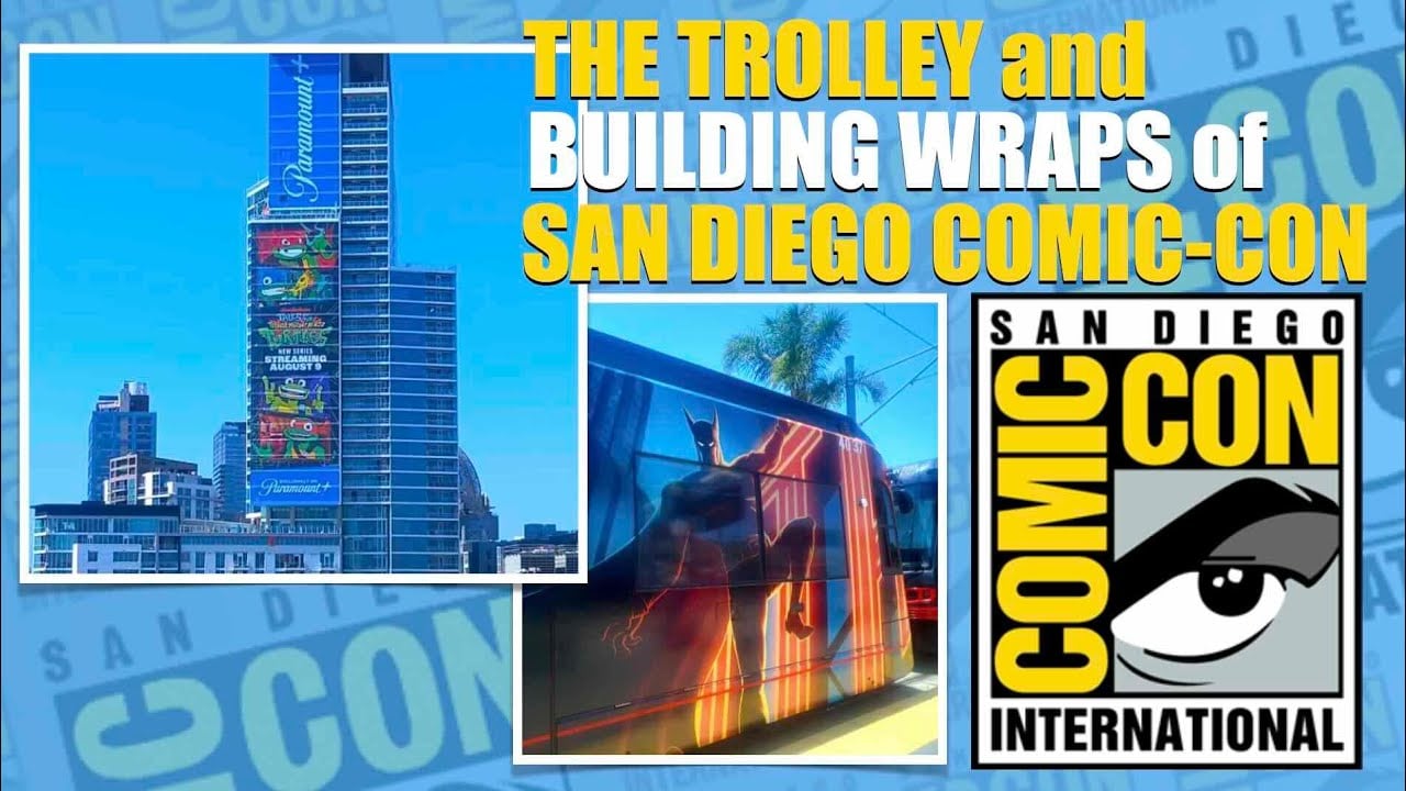 The Trolley Wraps and Building Wraps of San Diego Comic-Con 2024