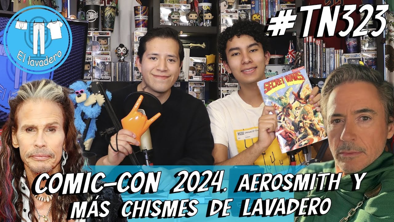 El Lavadero de Todo y Nada 323: Comic-Con 2024, Aerosmith y más chismes de lavadero