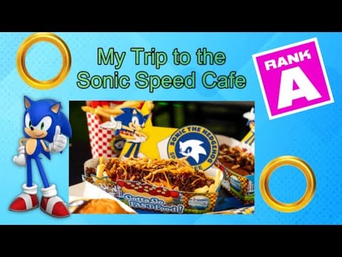 My Trip to the Sonic The Hedgehog Speed Cafe San Diego CA 2024