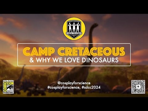 Science of Camp Cretaceous and Why We Love Dinosaurs! | SDCC 2024