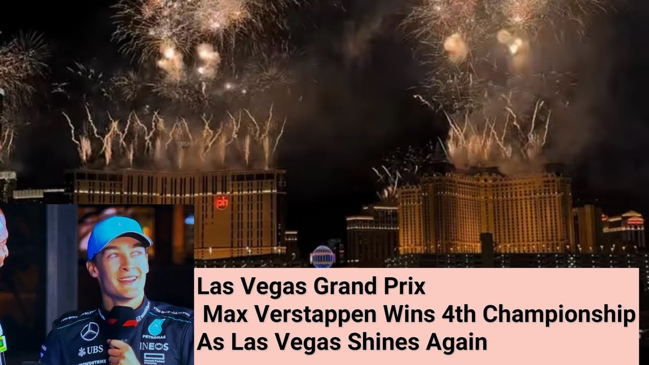 Las Vegas Grand Prix Max Verstappen Wins 4th Championship As Las Vegas Strip Shines Again