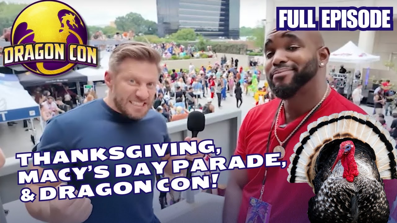 Thanksgiving, Macy’s Day Parade, Superheroes, & Dragon Con! | Side Dish Episode 054 – 11/28/24