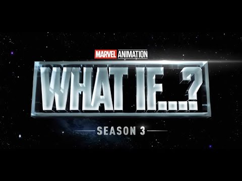 WHAT IF SEASON 3 OFFICIAL ANNOUNCEMENT! Marvel Studios 2024 Disney Plus, Marvel 2025, What If…?