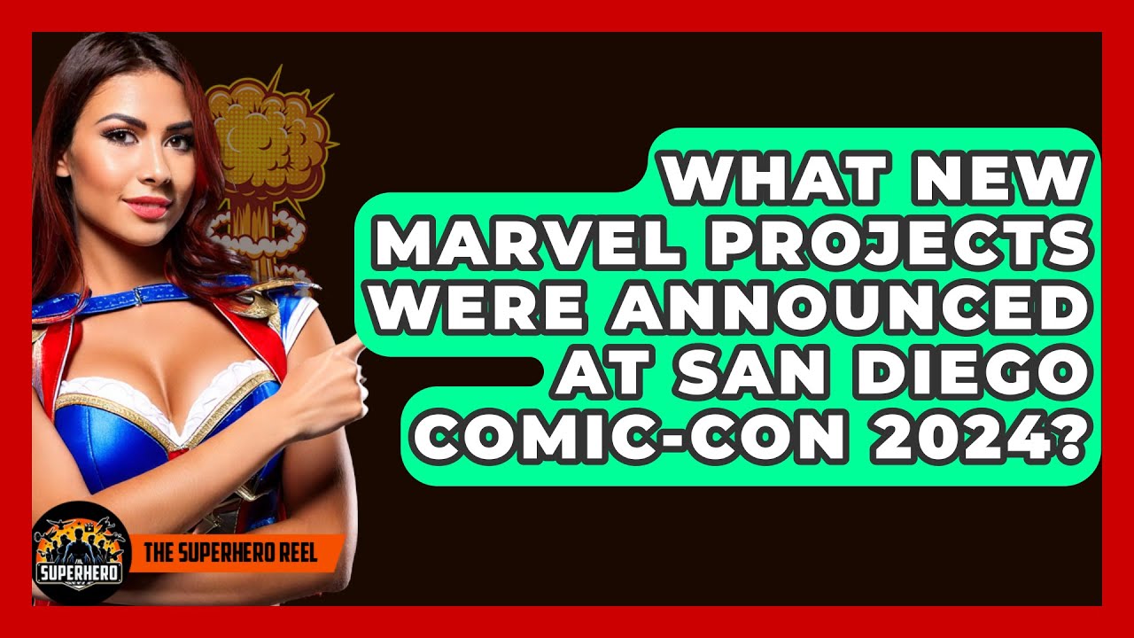 What New Marvel Projects Were Announced at San Diego Comic-Con 2024? – The Superhero Reel