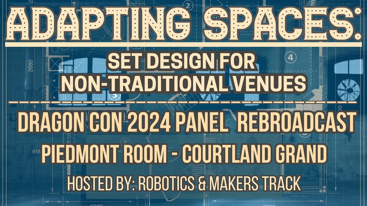 Adapting Spaces: Set Design for Non-Traditional Venues (DRAGON CON 2024)