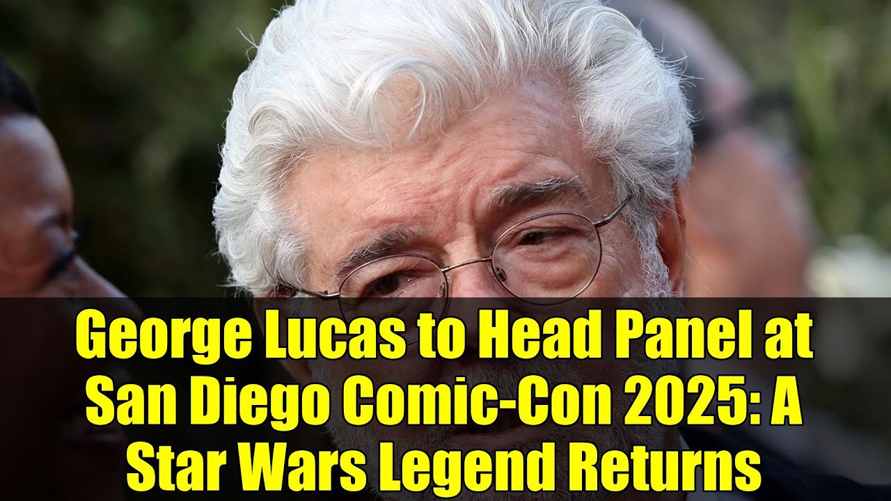 George Lucas to Head Panel at San Diego Comic-Con 2025: A Star Wars Legend Returns