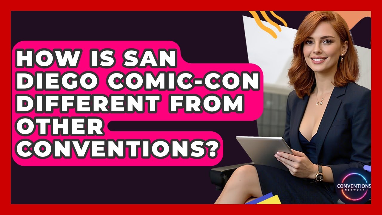 How Is San Diego Comic-Con Different From Other Conventions? – Conventions Network