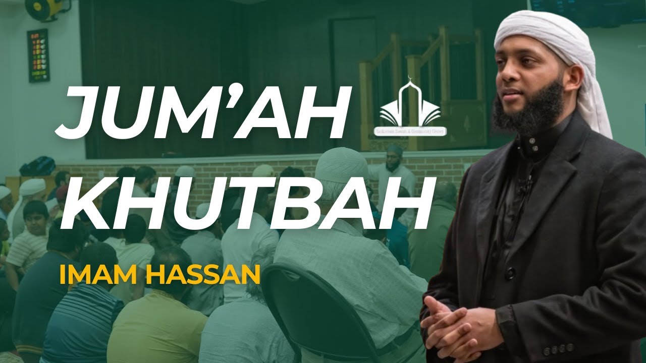 Jummah Khutbah with Imam Hassan @ SDCC | September 5, 2025 Jummah Khutbah with Imam Hassan @ SDCC | September 5, 2025
