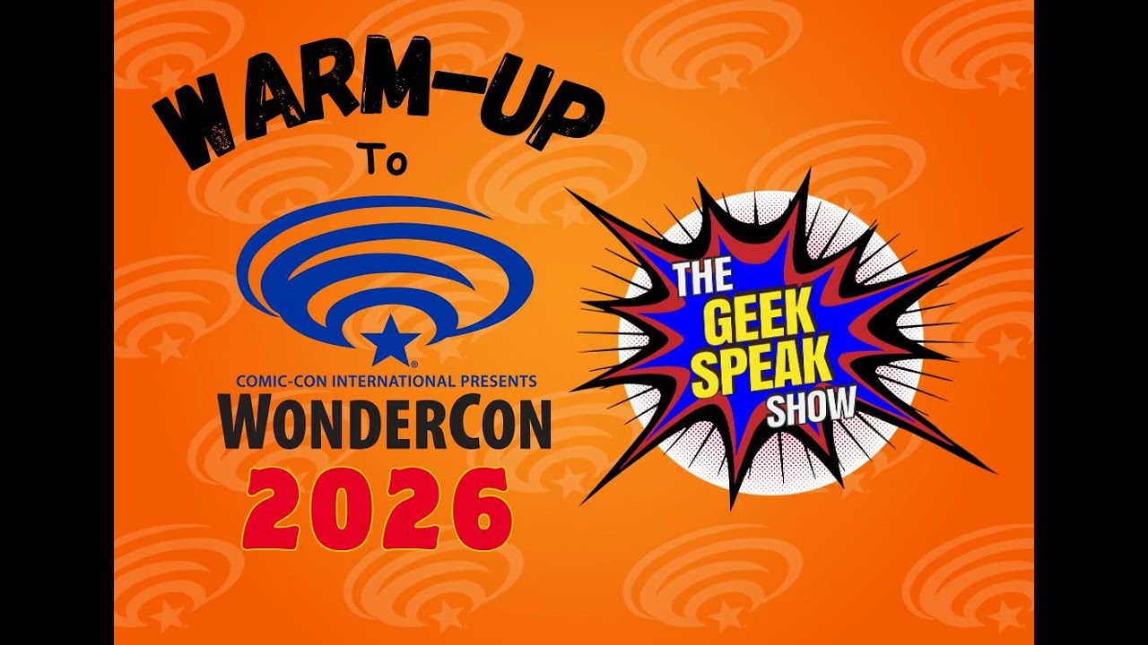 16.9 – The Warm-Up To WonderCon 2026
