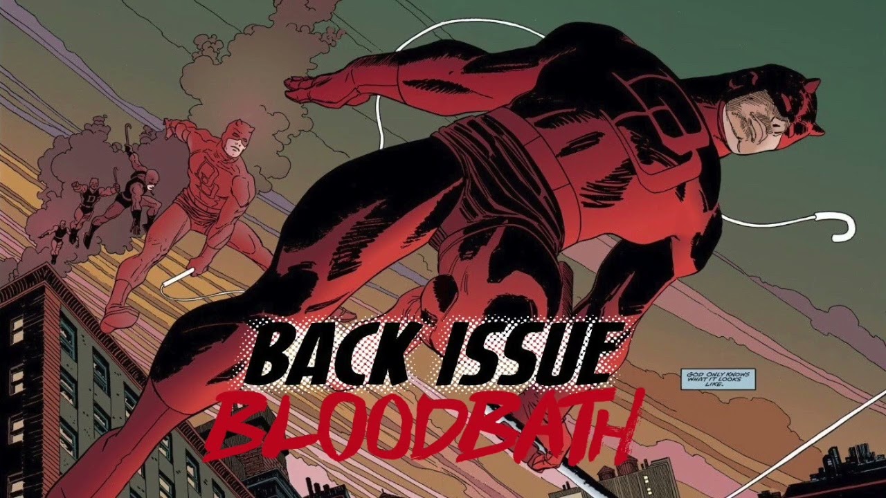 Back Issue Bloodbath Episode 354 – Daredevil: The Man Without Fear