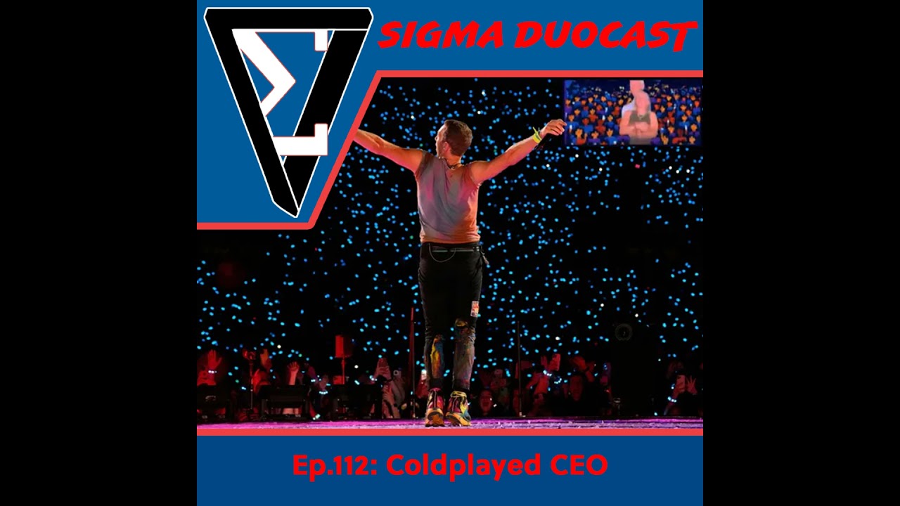 Ep.112: Coldplayed CEO Ep.112: Coldplayed CEO
