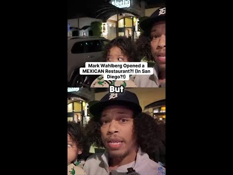 Is Mark Wahlberg’s Mexican food worth the 30-minute wait in San Diego?