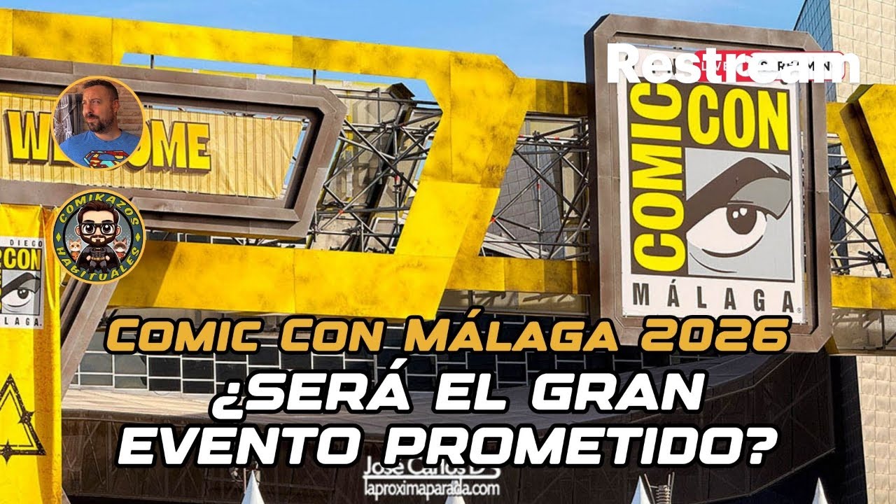 ¿Redención o desastre? Comic-Con Málaga 2026