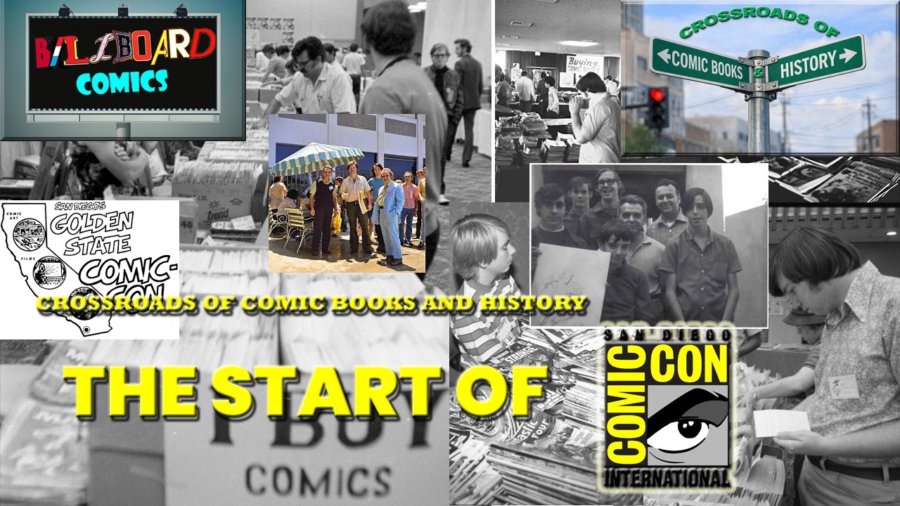 CROSSROADS OF COMIC BOOKS AND HISTORY: THE START OF SAN DIEGO COMIC CON