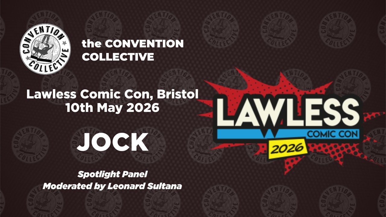 JOCK SPOTLIGHT PANEL | Lawless Comic Con Bristol, 10th April 2026