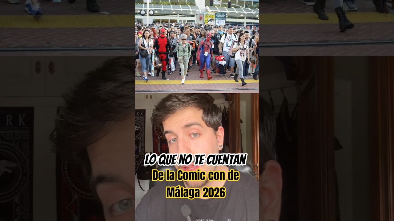 Lo que no te dicen de la San Diego Comic Con de Málaga 2026 #cine #noticias #comics #shorts #parati Lo que no te dicen de la San Diego Comic Con de Málaga 2026 #cine #noticias #comics #shorts #parati