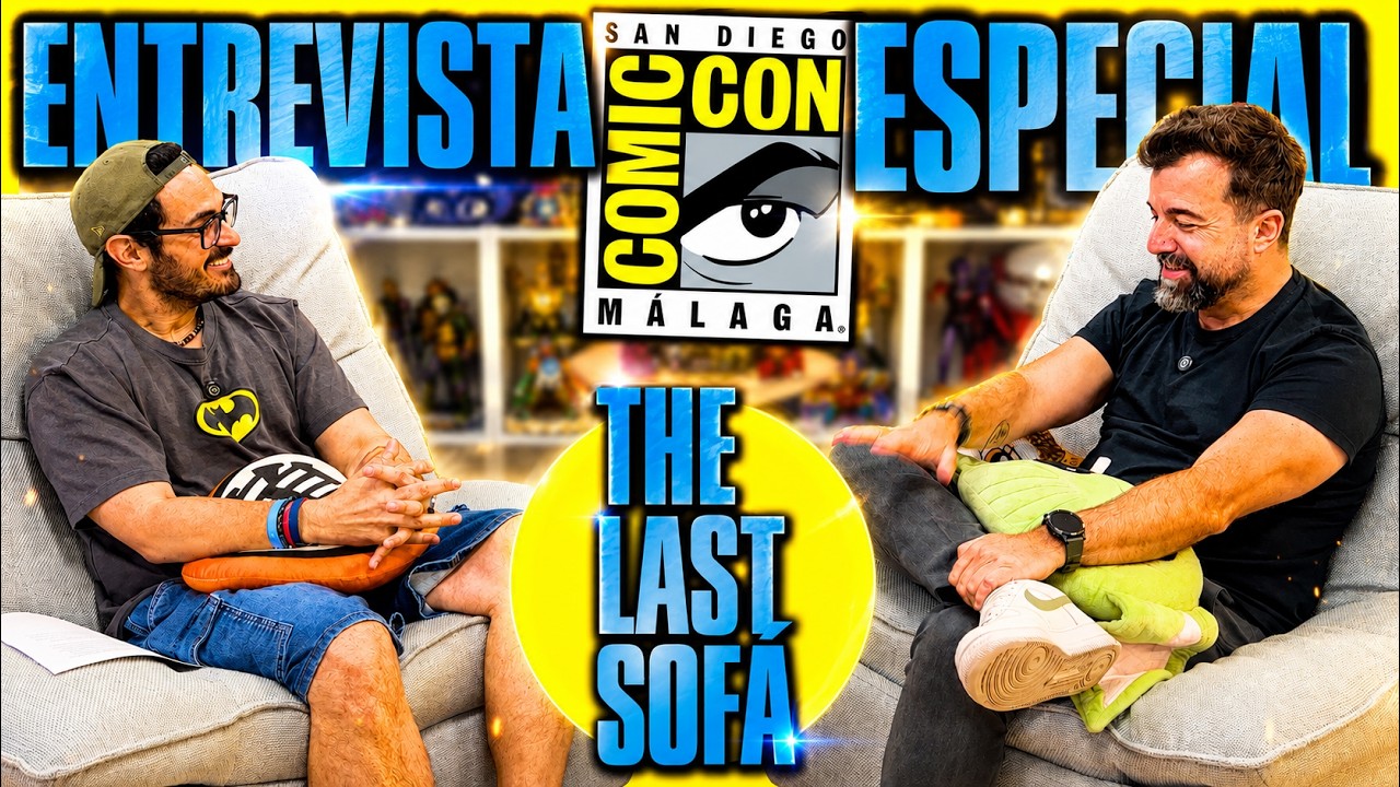 💥Nuevo invitado, ¿paneles Marvel y DC? | The Last Sofá con el Director de SAN DIEGO COMIC CON MÁLAGA 💥Nuevo invitado, ¿paneles Marvel y DC? | The Last Sofá con el Director de SAN DIEGO COMIC CON MÁLAGA