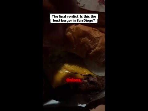 The final verdict: Is this the best burger in San Diego? The final verdict: Is this the best burger in San Diego?